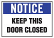 13005 OSHA Notice Keep This Door Closed